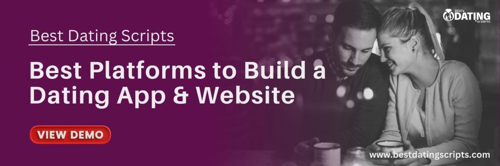 Dating Website & App Development Company | Bestdatingscripts