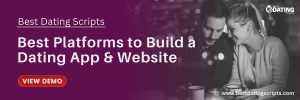 Dating Website & App Development Company | Bestdatingscripts